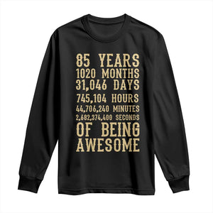 Vintage 85th Birthday Gift Long Sleeve Shirt 85 Years Of Being Awesome TS12 Black Print Your Wear