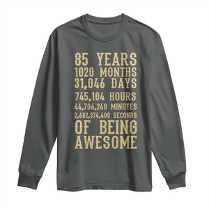 Vintage 85th Birthday Gift Long Sleeve Shirt 85 Years Of Being Awesome TS12 Dark Heather Print Your Wear