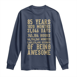 Vintage 85th Birthday Gift Long Sleeve Shirt 85 Years Of Being Awesome TS12 Navy Print Your Wear
