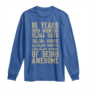 Vintage 85th Birthday Gift Long Sleeve Shirt 85 Years Of Being Awesome TS12 Royal Blue Print Your Wear