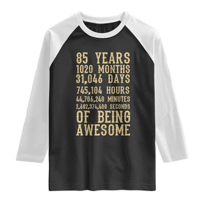Vintage 85th Birthday Gift Raglan Shirt 85 Years Of Being Awesome TS12 Black White Print Your Wear