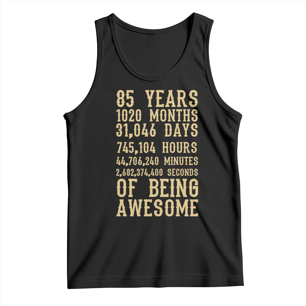 Vintage 85th Birthday Gift Tank Top 85 Years Of Being Awesome TS12 Black Print Your Wear