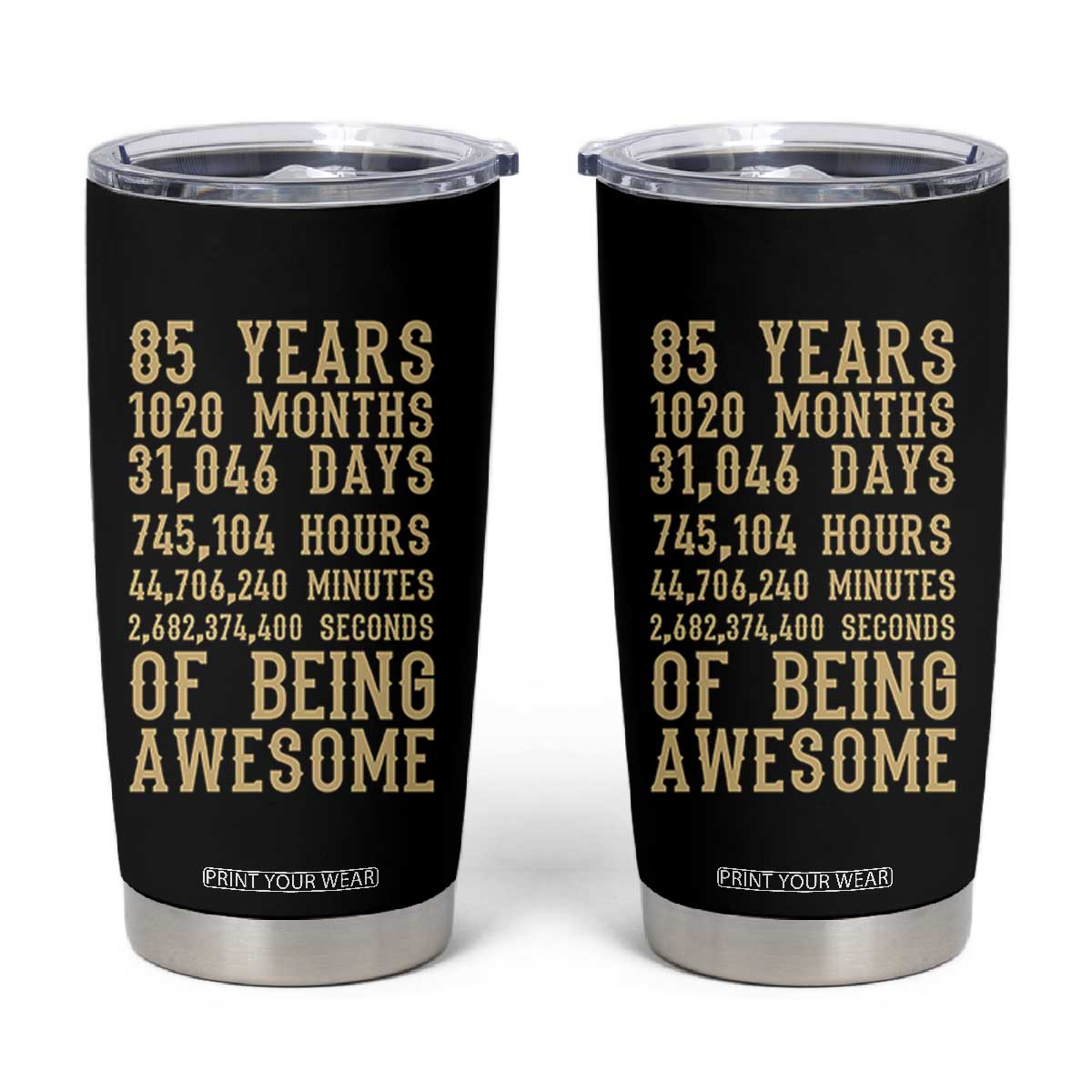 Vintage 85th Birthday Gift Tumbler Cup 85 Years Of Being Awesome TS12 Black Print Your Wear