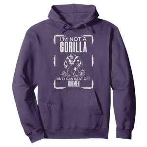 Funny Sarcastic Hoodie Not A Gorilla But I Can Beat Off A Hundred Men TS12 Purple Print Your Wear