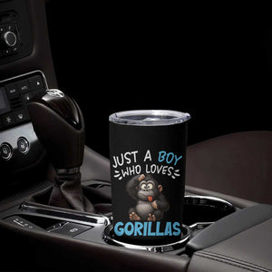 Funny Gorilla Lover Gift Tumbler Cup Just A Boy Who Loves Gorillas TS12 Print Your Wear