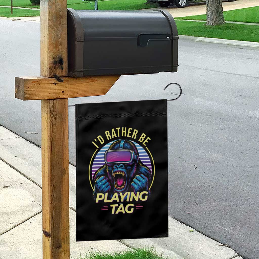 VR Gamer Gorilla Garden Flag Id Rather Be Playing Tag Gift TS12 Print Your Wear