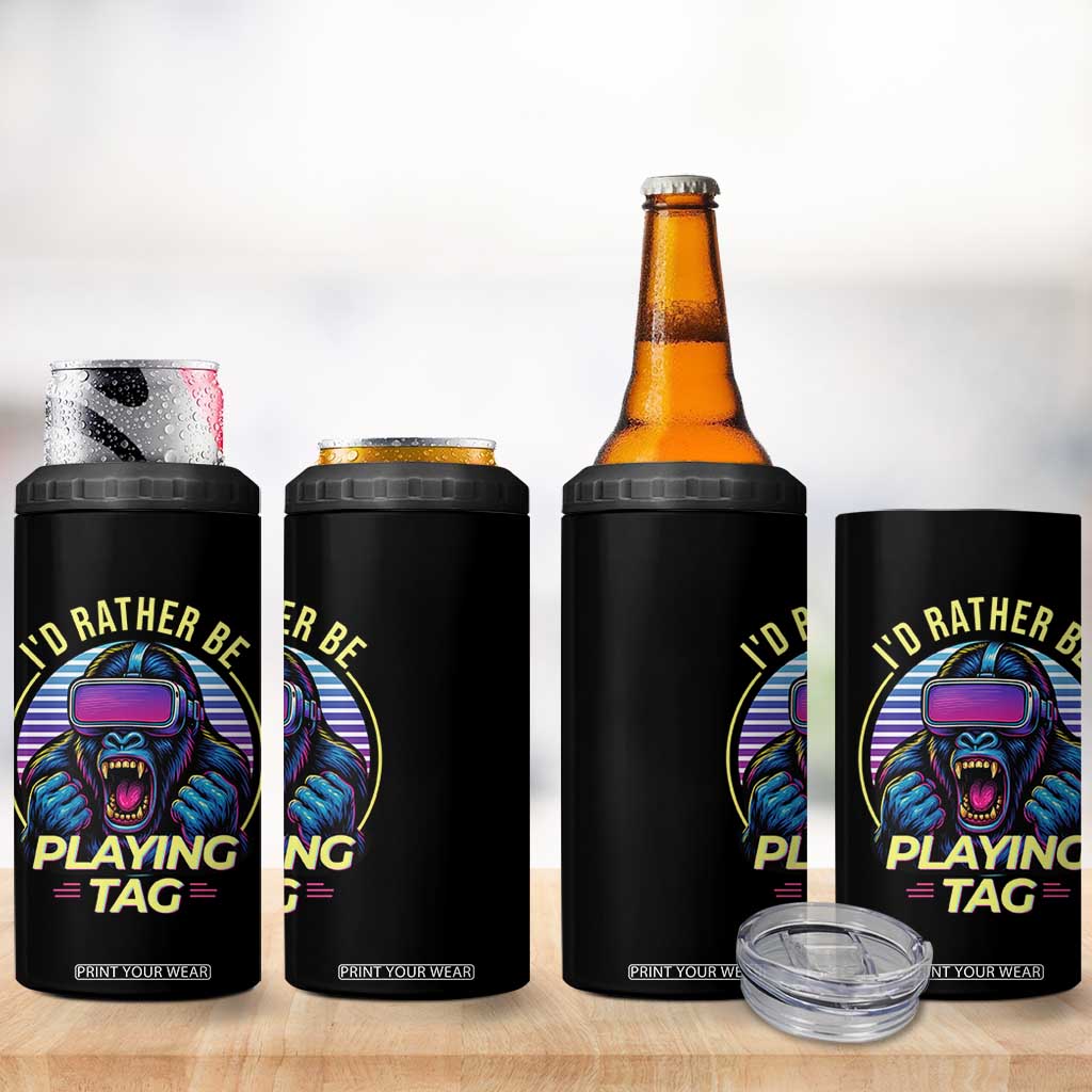 VR Gamer Gorilla 4 in 1 Can Cooler Tumbler Id Rather Be Playing Tag Gift TS12 Print Your Wear