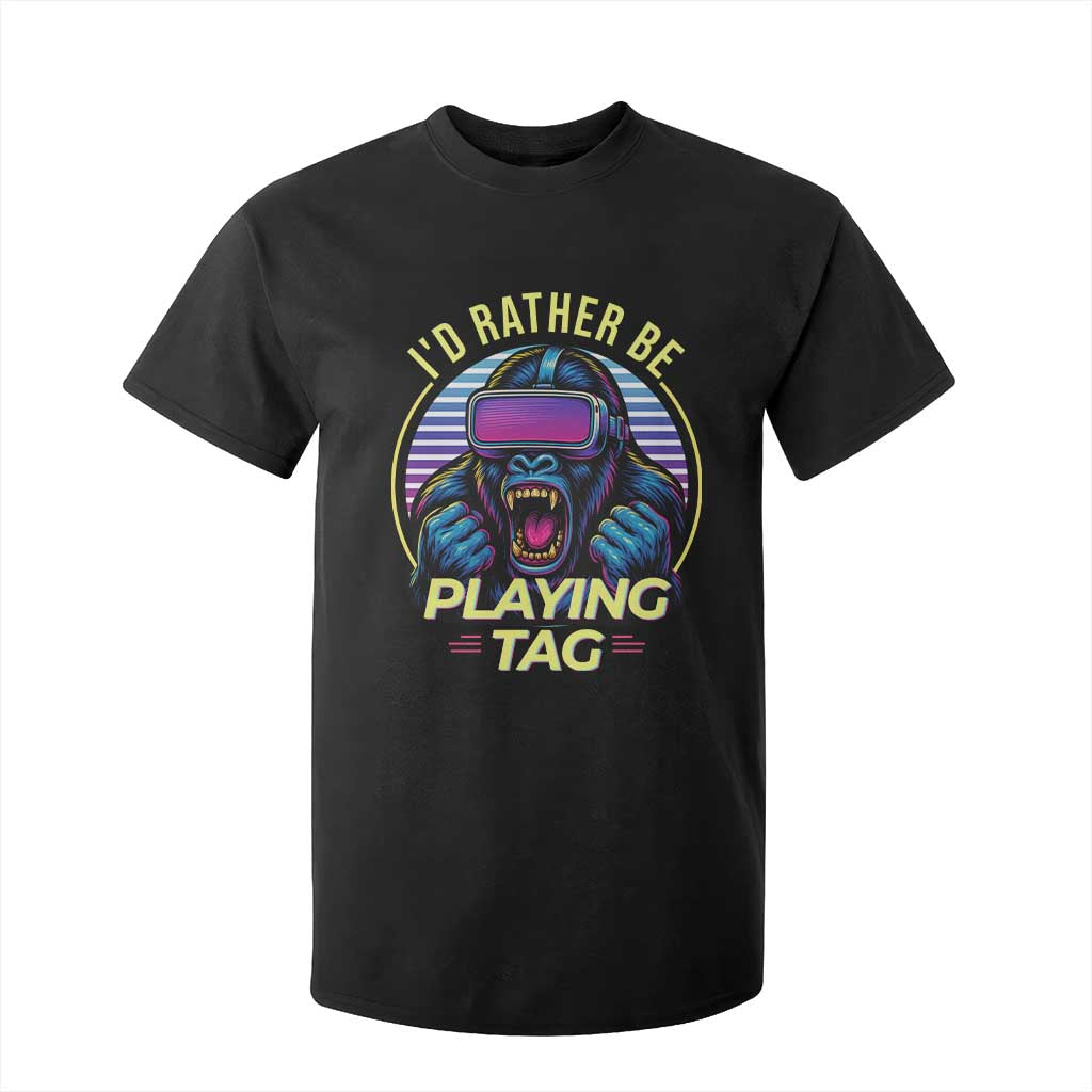VR Gamer Gorilla T Shirt For Kid Id Rather Be Playing Tag Gift TS12 Black Print Your Wear