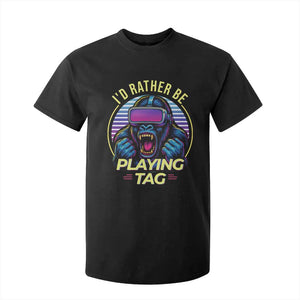 VR Gamer Gorilla T Shirt For Kid Id Rather Be Playing Tag Gift TS12 Black Print Your Wear