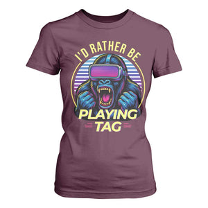 VR Gamer Gorilla T Shirt For Women Id Rather Be Playing Tag Gift TS12 Maroon Print Your Wear