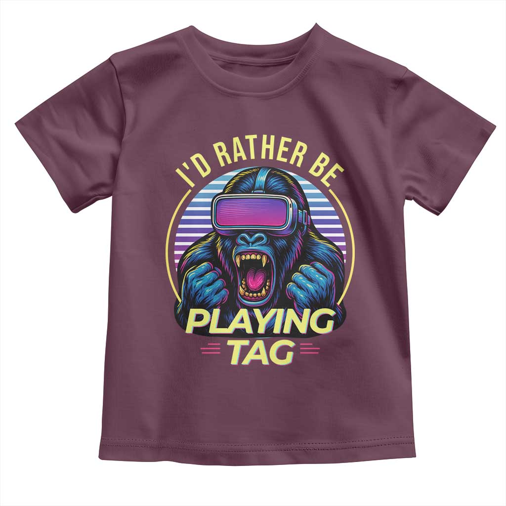 VR Gamer Gorilla Toddler T Shirt Id Rather Be Playing Tag Gift TS12 Maroon Print Your Wear