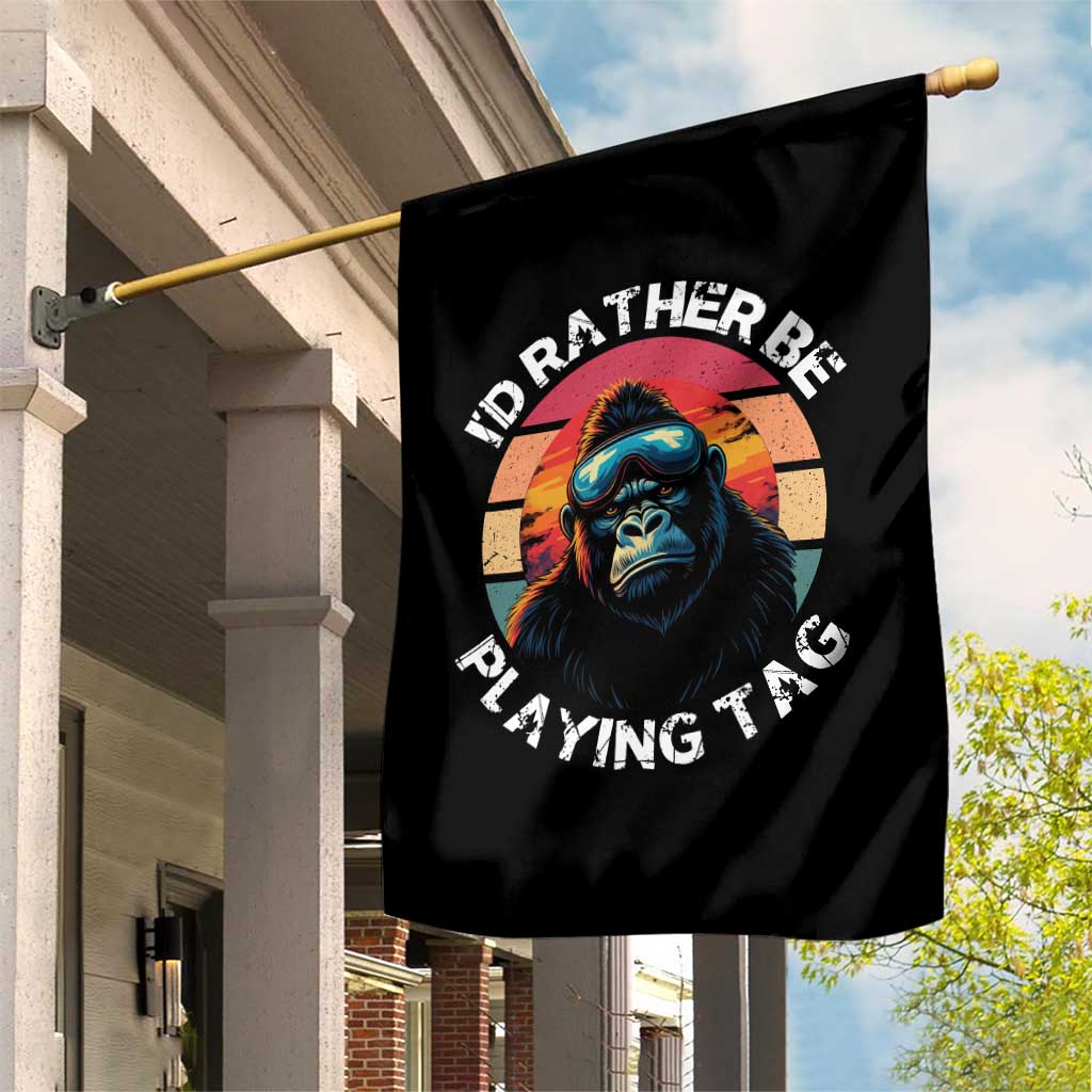 Funny Gorilla Lover Garden Flag Id Rather Be Playing Tag VR Game TS12 Print Your Wear