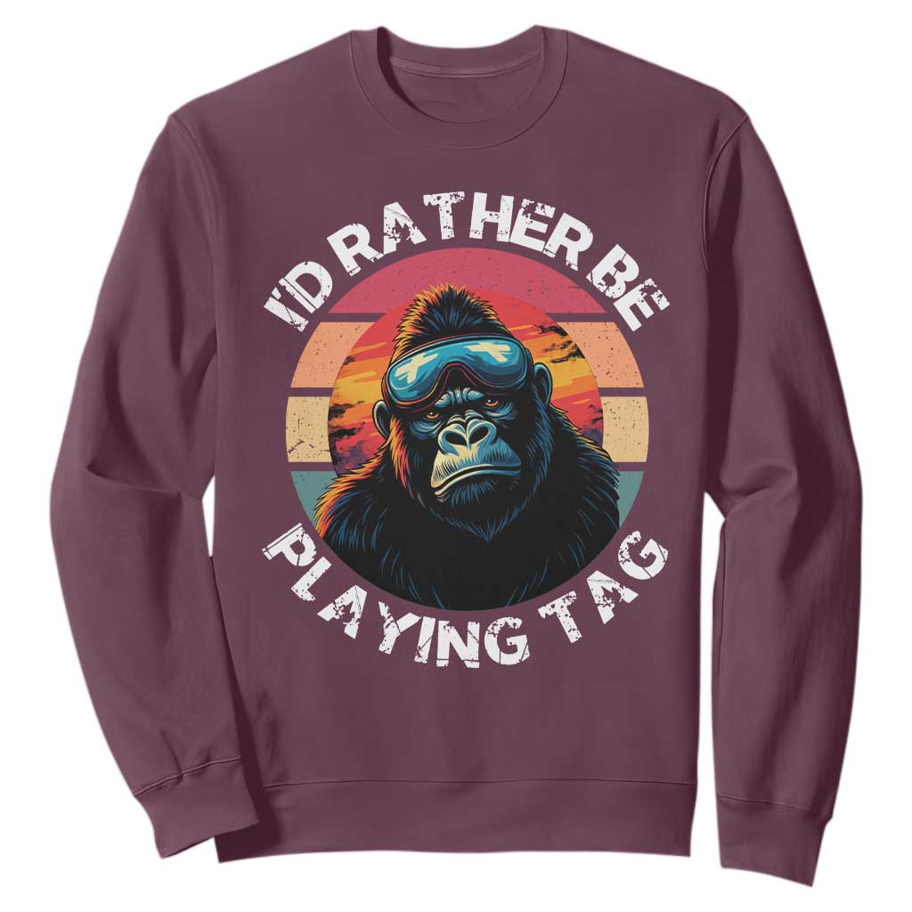 Funny Gorilla Lover Sweatshirt Id Rather Be Playing Tag VR Game TS12 Maroon Print Your Wear