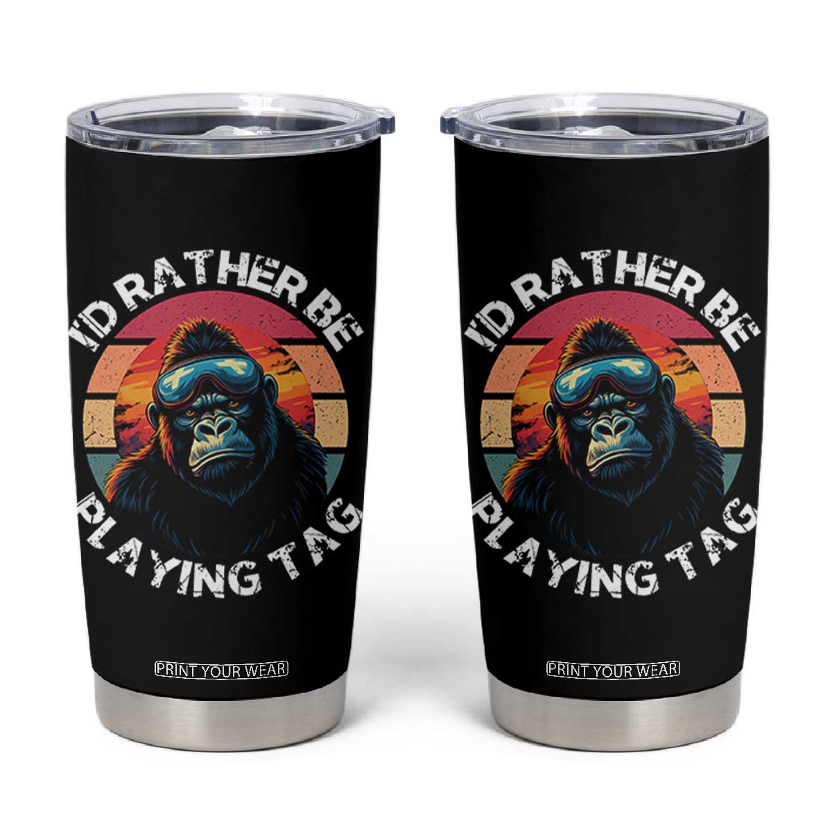 Funny Gorilla Lover Tumbler Cup Id Rather Be Playing Tag VR Game TS12 Black Print Your Wear