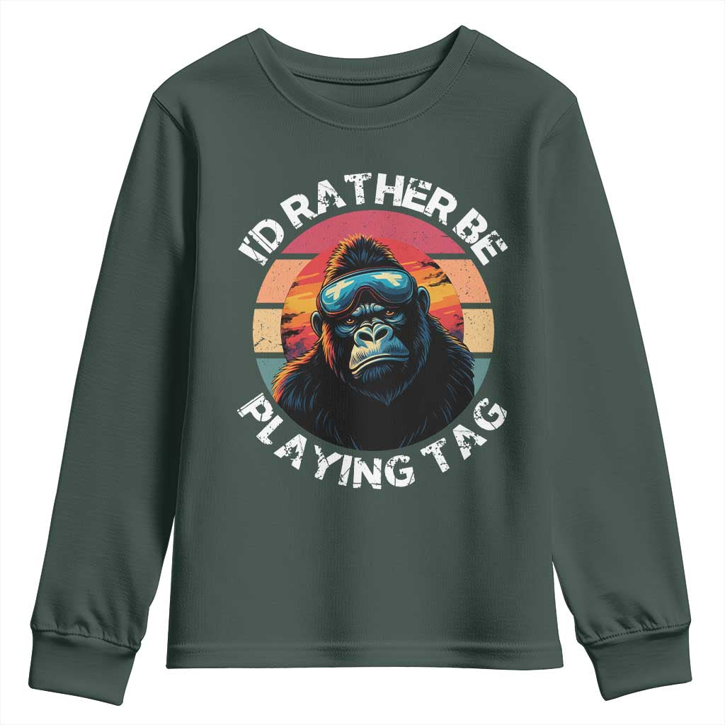 Funny Gorilla Lover Youth Sweatshirt Id Rather Be Playing Tag VR Game TS12 Dark Forest Green Print Your Wear