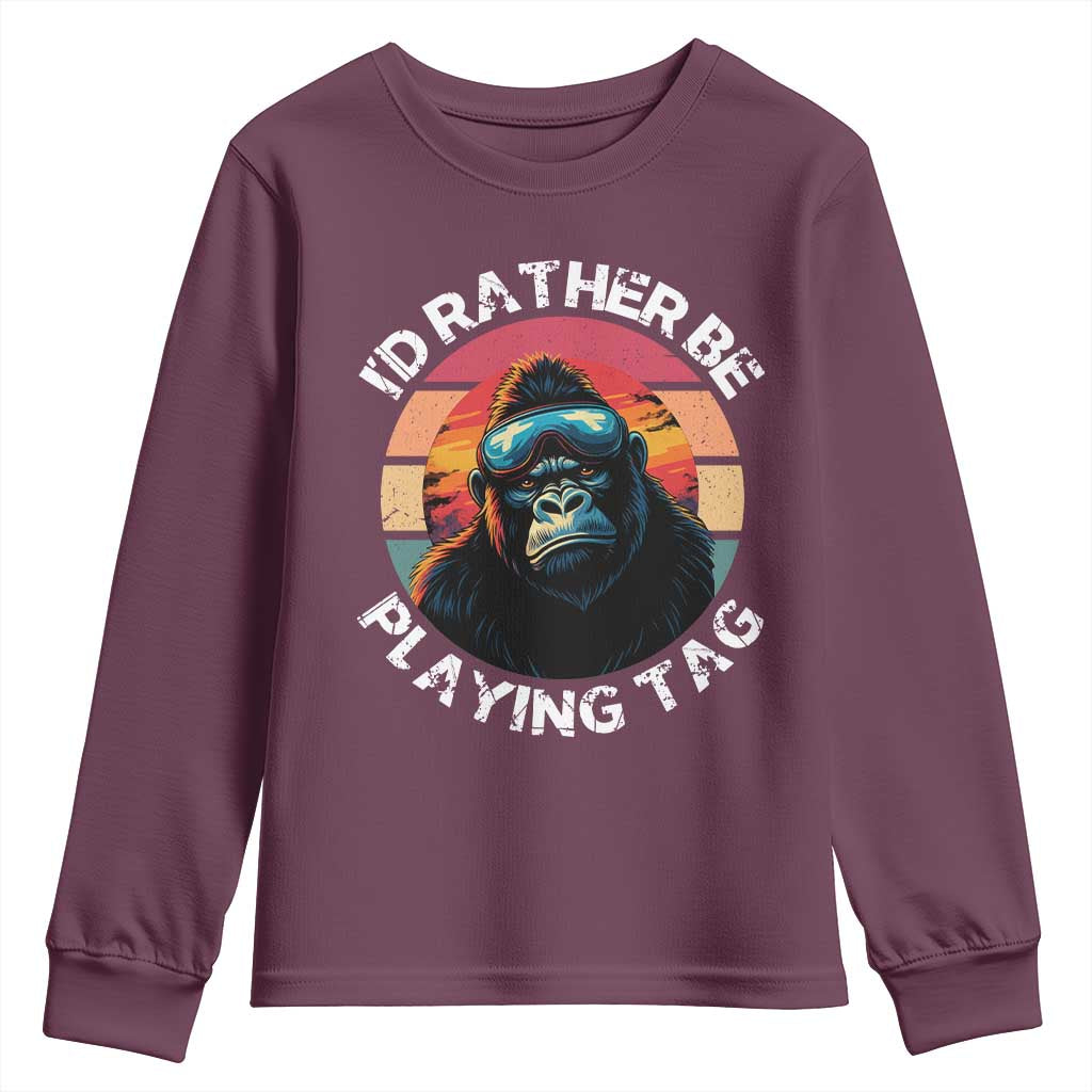 Funny Gorilla Lover Youth Sweatshirt Id Rather Be Playing Tag VR Game TS12 Maroon Print Your Wear