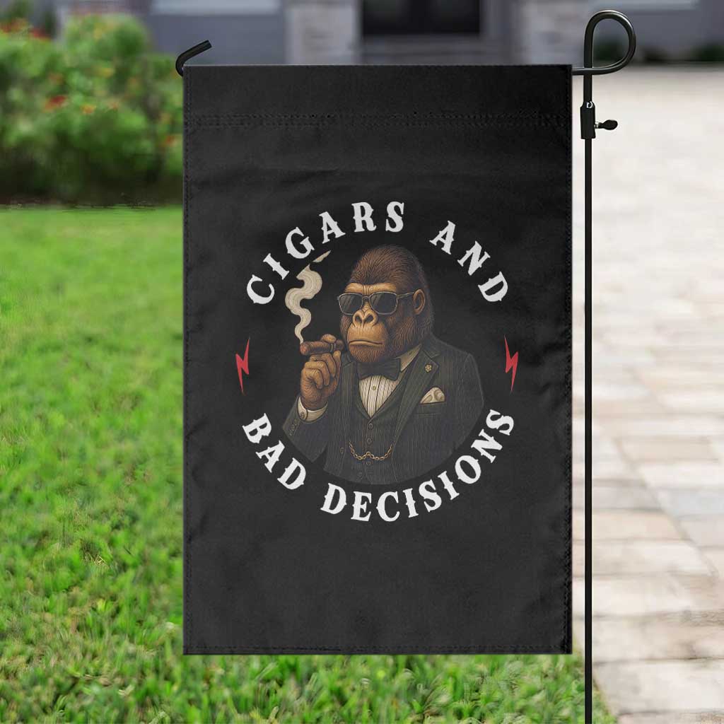 Cigars And Bad Decisions Garden Flag Funny Gorilla Gift TS12 Print Your Wear