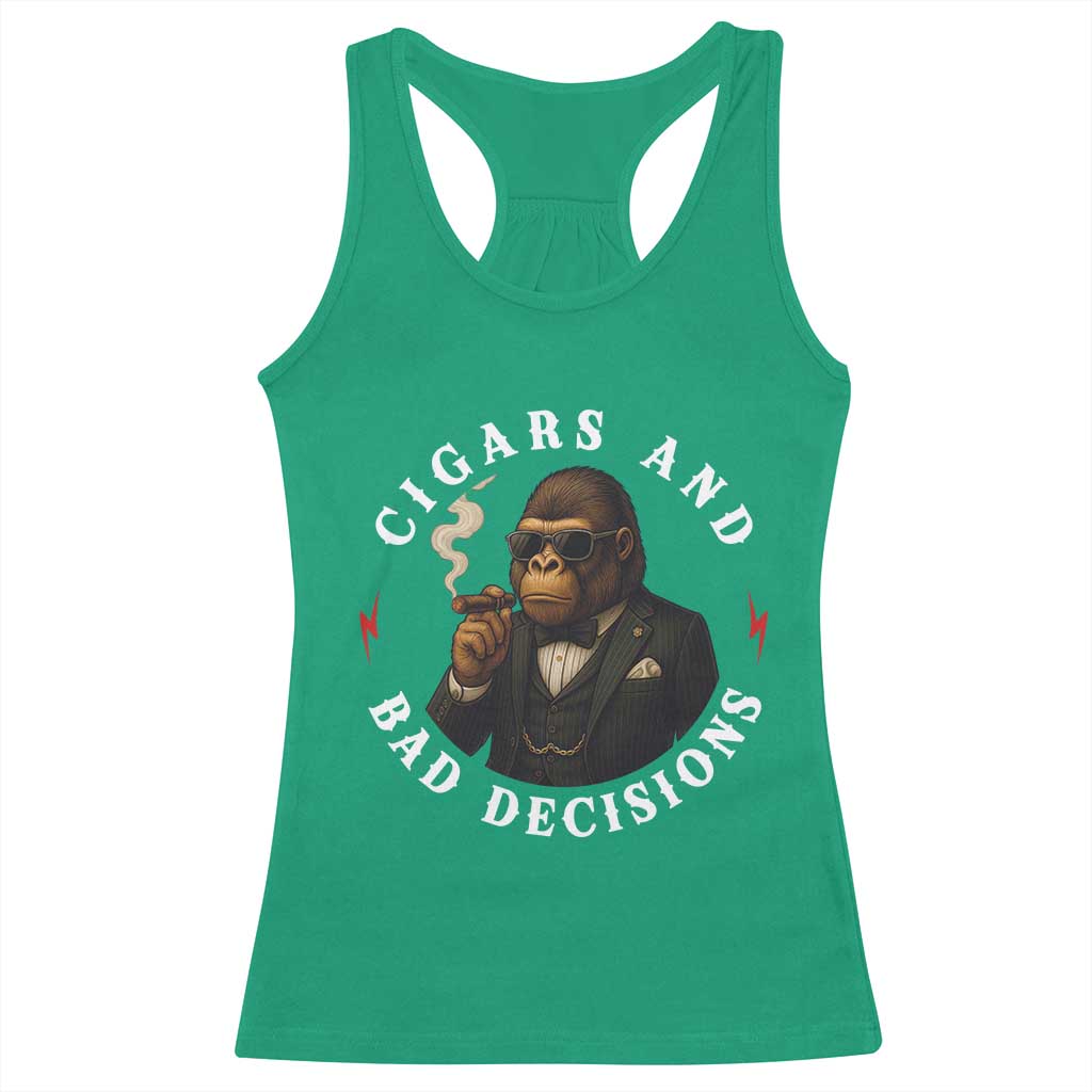 Cigars And Bad Decisions Racerback Tank Top Funny Gorilla Gift TS12 Irish Green Print Your Wear