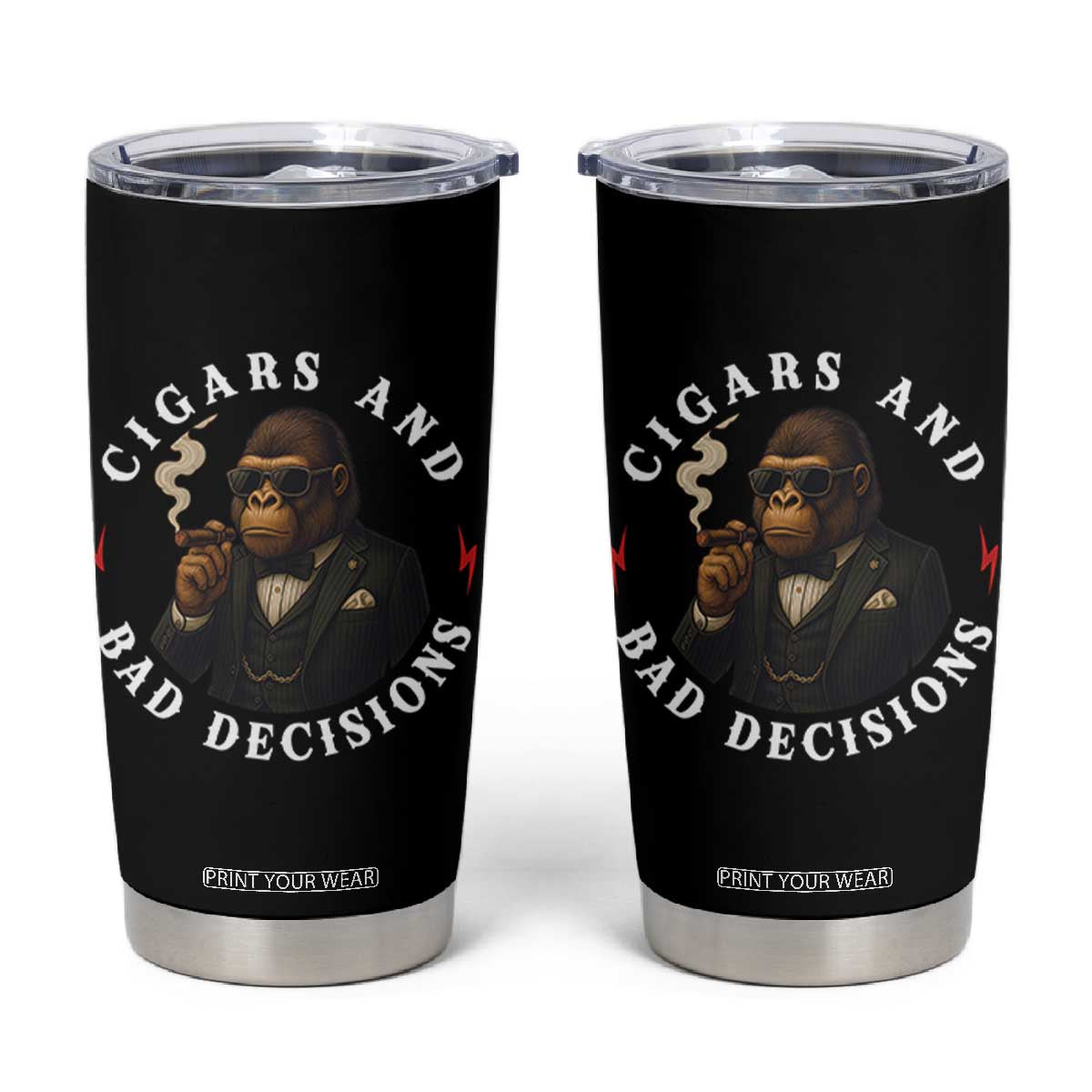 Cigars And Bad Decisions Tumbler Cup Funny Gorilla Gift TS12 Black Print Your Wear