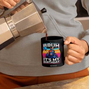 Bruh It Is My Birthday Coffee Mug Funny Gorilla Lover Gift TS12 Print Your Wear