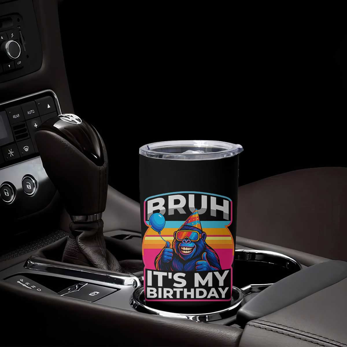 Bruh It Is My Birthday Tumbler Cup Funny Gorilla Lover Gift TS12 Print Your Wear