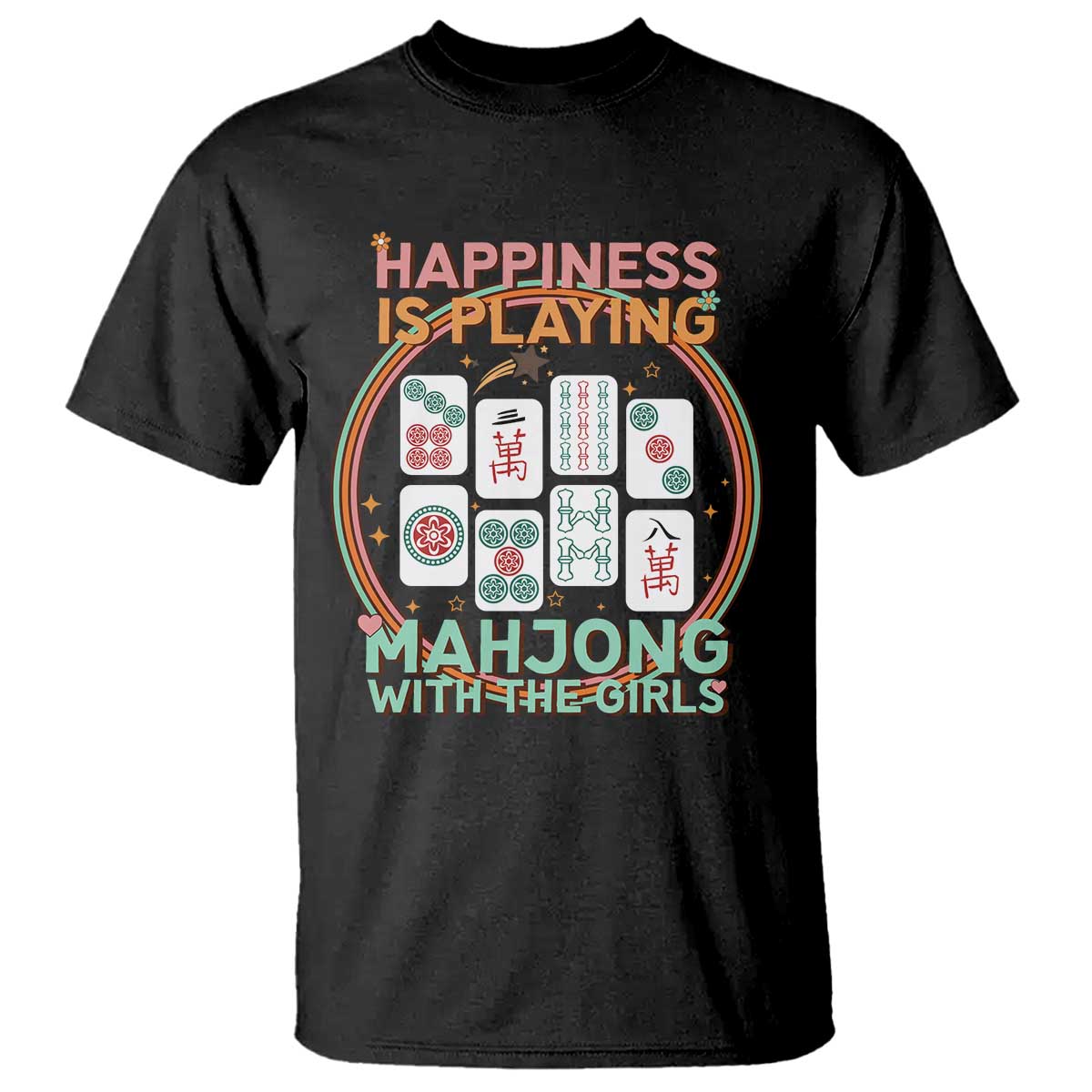 Happiness Is Playing Mahjong With The Girls T Shirt Mahjong Time TS12 Black Print Your Wear