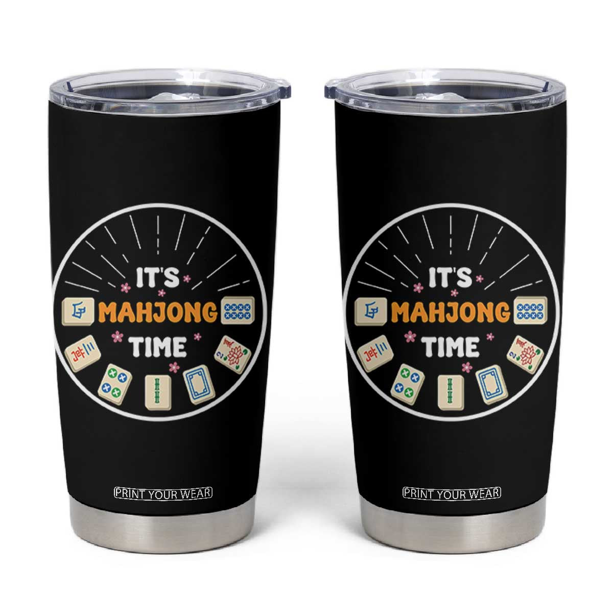 It Is Mahjong Time Tumbler Cup Gambling Chinese Gift TS12 Black Print Your Wear
