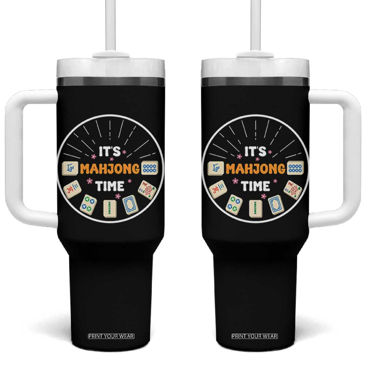 It Is Mahjong Time Tumbler With Handle Gambling Chinese Gift TS12 One Size: 40 oz Black Print Your Wear