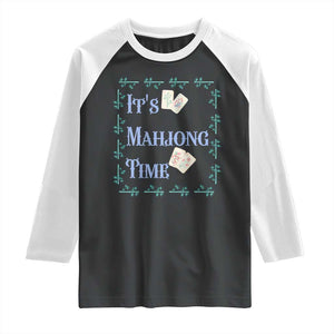 Mahjong Gift Raglan Shirt It Is Mahjong Time For Players TS12 Black White Print Your Wear
