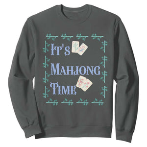 Mahjong Gift Sweatshirt It Is Mahjong Time For Players TS12 Dark Heather Print Your Wear
