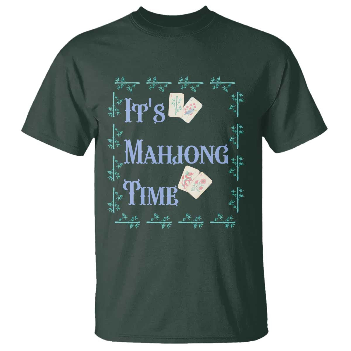 Mahjong Gift T Shirt It Is Mahjong Time For Players TS12 Dark Forest Green Print Your Wear