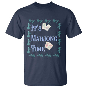 Mahjong Gift T Shirt It Is Mahjong Time For Players TS12 Navy Print Your Wear