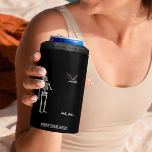 Funny Well Shit Skeleton 4 in 1 Can Cooler Tumbler Bat Carrying Bones Halloween Gift