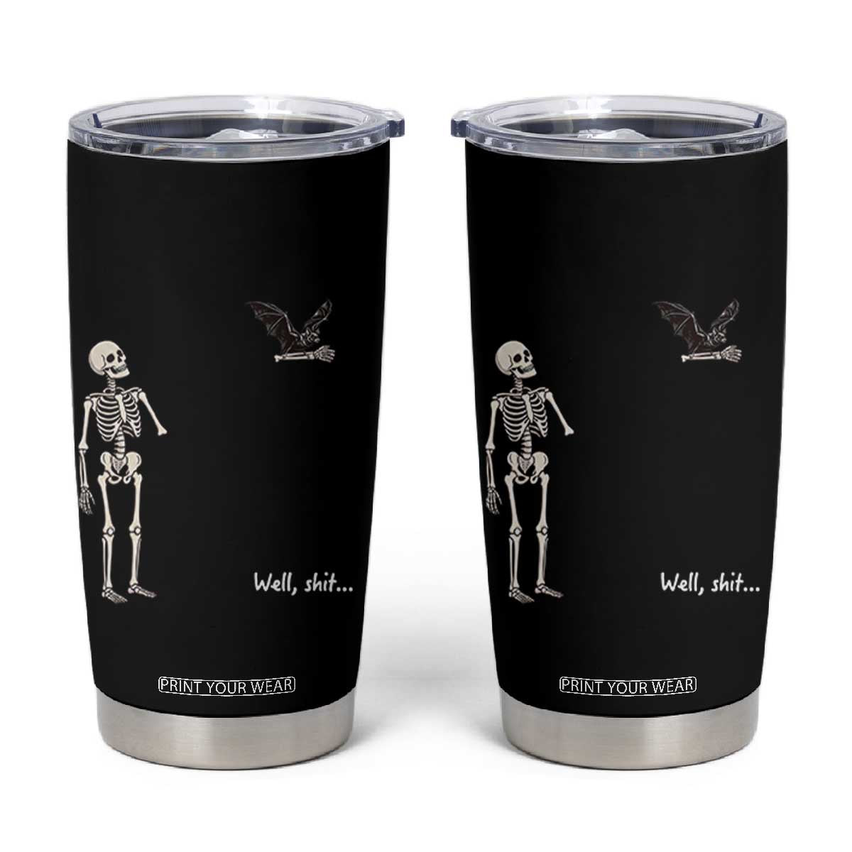 Funny Well Shit Skeleton Tumbler Cup Bat Carrying Bones Halloween Gift