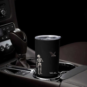 Funny Well Shit Skeleton Tumbler Cup Bat Carrying Bones Halloween Gift
