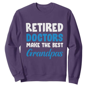 Retired Doctors Make The Best Grandpas Sweatshirt Funny Retirement Medical Saying