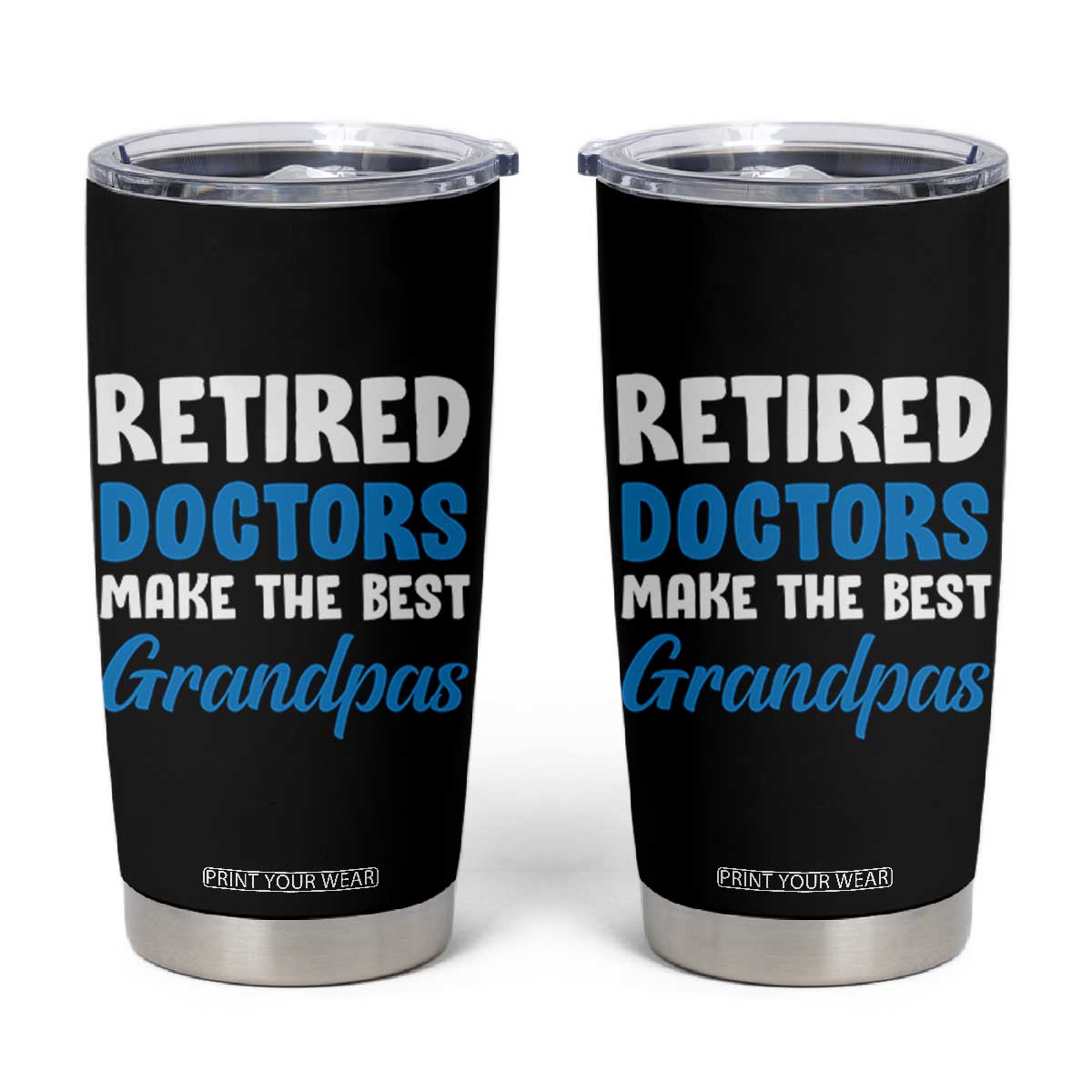 Retired Doctors Make The Best Grandpas Tumbler Cup Funny Retirement Medical Saying
