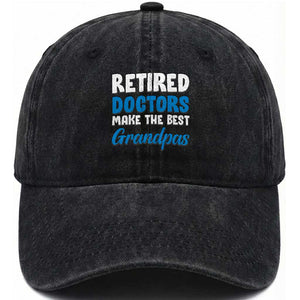 Retired Doctors Make The Best Grandpas Washed Cotton Baseball Cap Funny Retirement Medical Saying