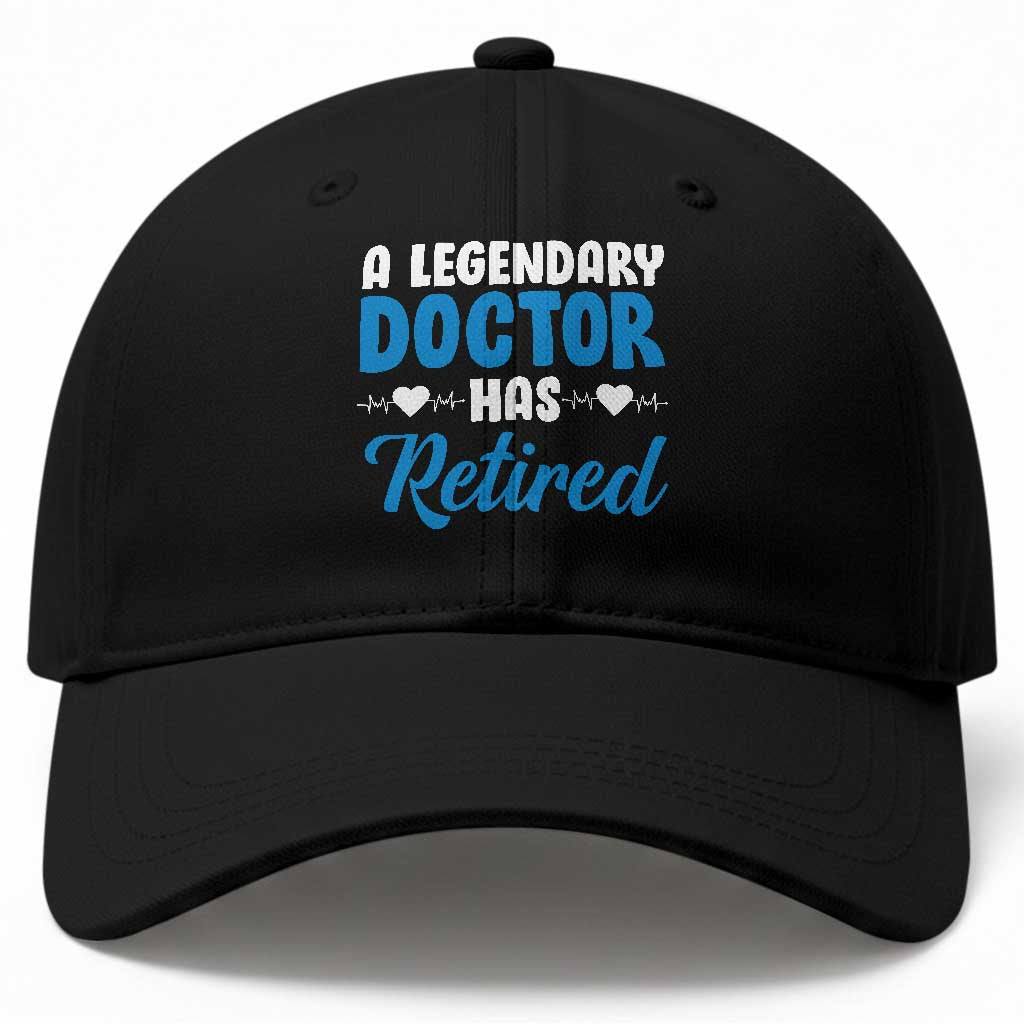 A Legendary Doctor Has Retired Baseball Cap Funny Medical Retirement Physician