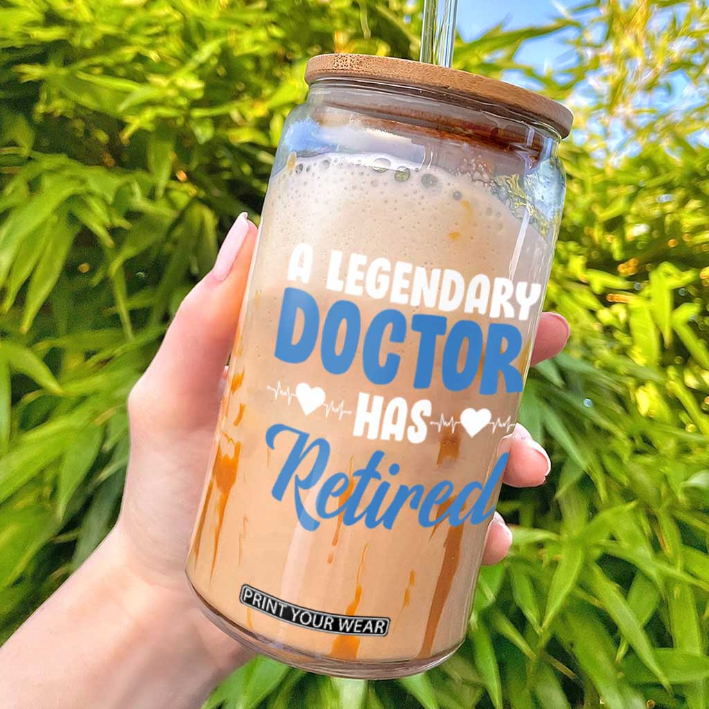 A Legendary Doctor Has Retired Glass Can Funny Medical Retirement Physician