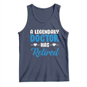A Legendary Doctor Has Retired Tank Top Funny Medical Retirement Physician
