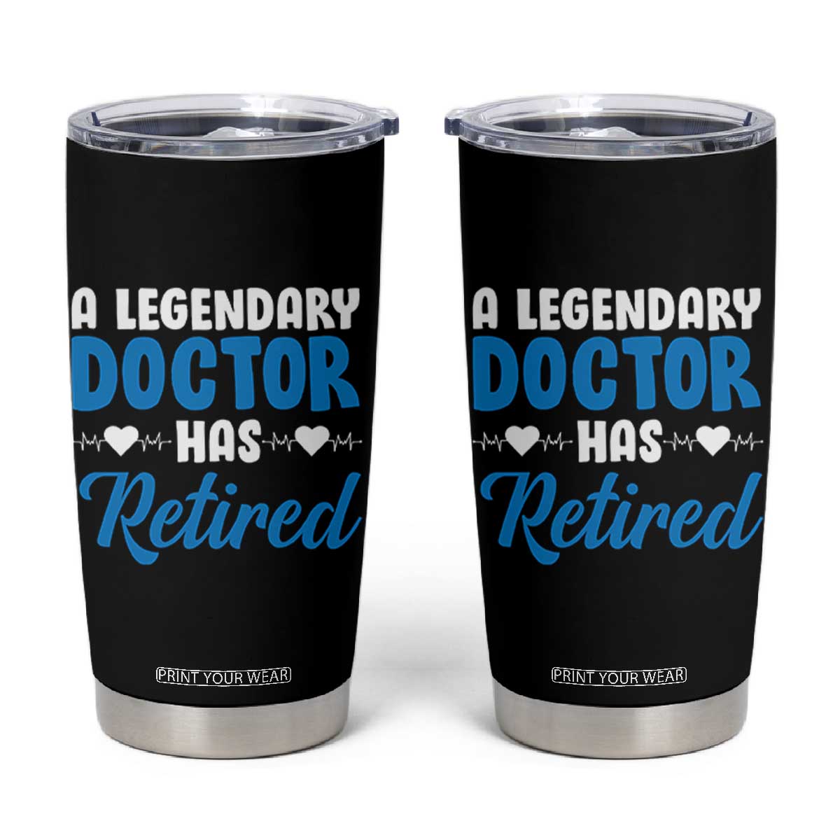 A Legendary Doctor Has Retired Tumbler Cup Funny Medical Retirement Physician
