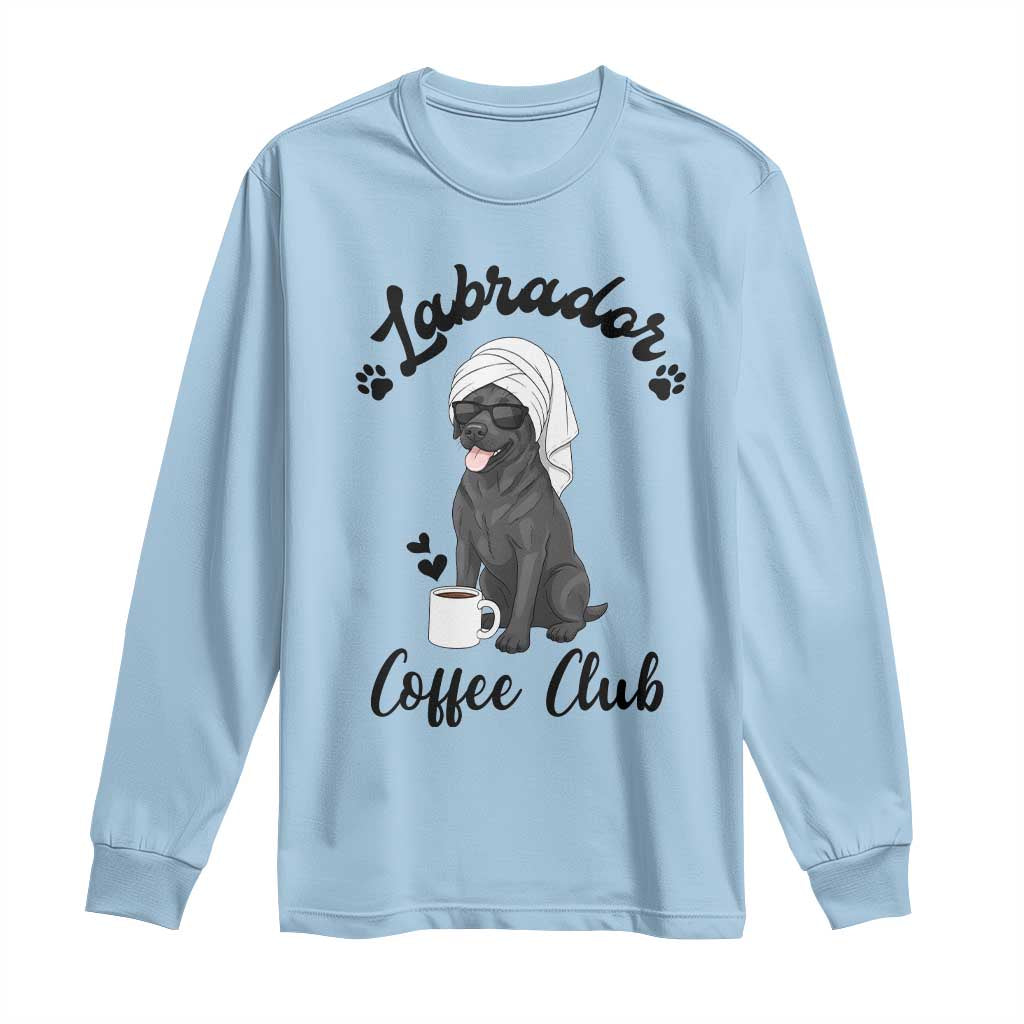 Labrador Coffee Club Long Sleeve Shirt Funny Dog Lover Gift TS12 Light Blue Print Your Wear