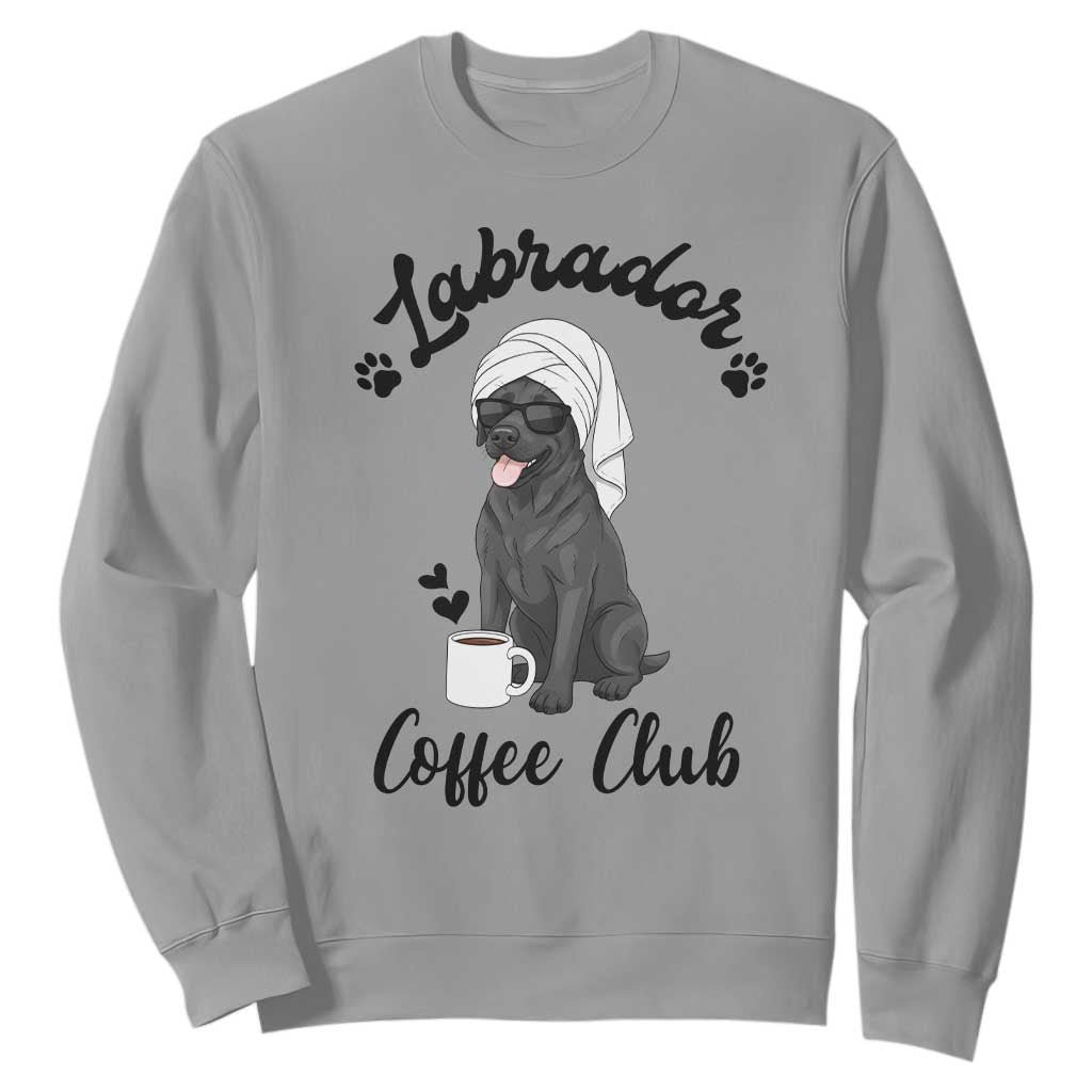 Labrador Coffee Club Sweatshirt Funny Dog Lover Gift TS12 Sport Gray Print Your Wear