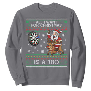 All I Want For Christmas Is A 180 Sweatshirt Santa Dart Player Xmas Gift TS12 Charcoal Print Your Wear