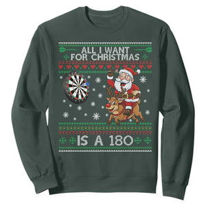 All I Want For Christmas Is A 180 Sweatshirt Santa Dart Player Xmas Gift TS12 Dark Forest Green Print Your Wear