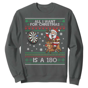 All I Want For Christmas Is A 180 Sweatshirt Santa Dart Player Xmas Gift TS12 Dark Heather Print Your Wear
