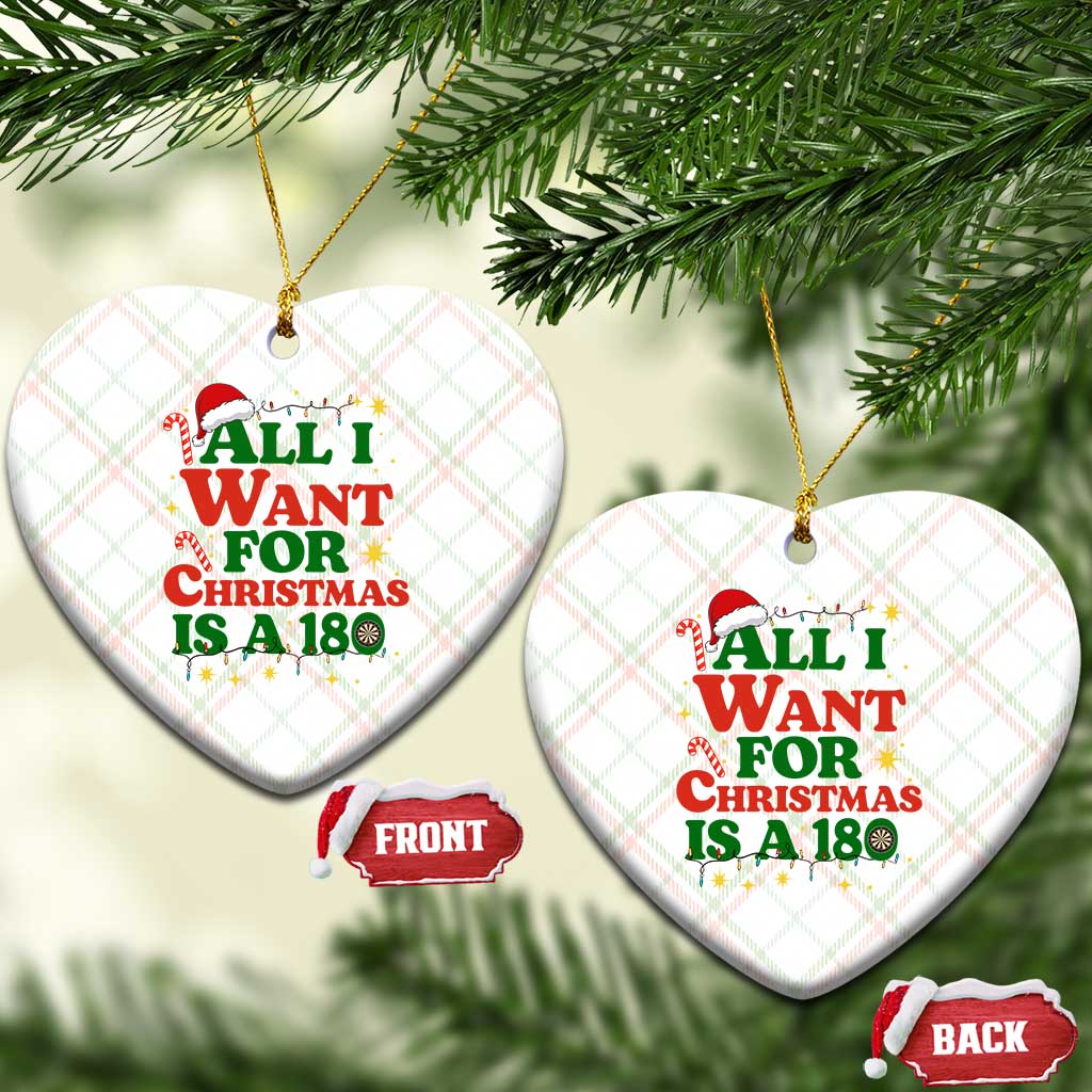 Funny Dart Player Ceramic Ornament All I Want For Christmas Is A 180 TS12 Print Your Wear