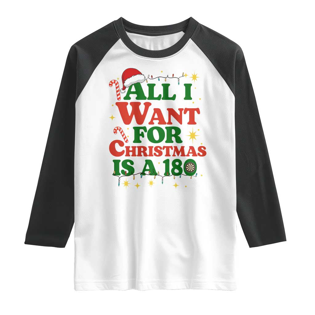 Funny Dart Player Raglan Shirt All I Want For Christmas Is A 180 TS12 White Black Print Your Wear