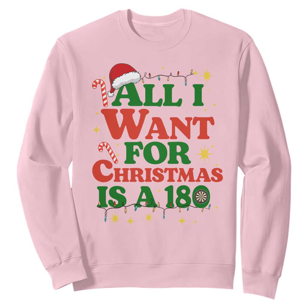 Funny Dart Player Sweatshirt All I Want For Christmas Is A 180 TS12 Light Pink Print Your Wear